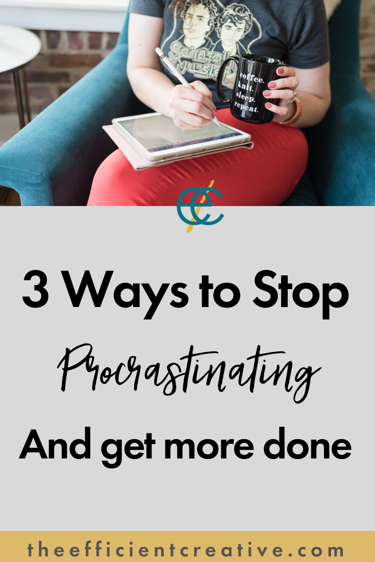 3 Ways to Stop Procrastinating at Work and Get More Done