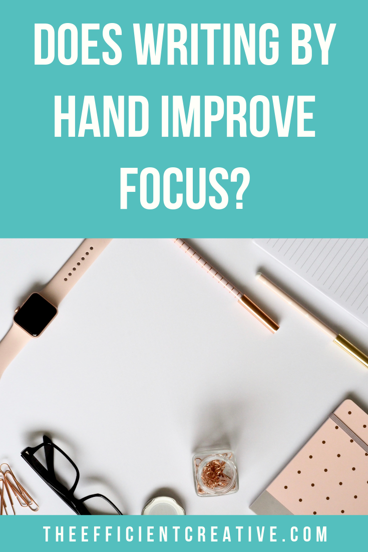 Does Writing By Hand Improve Focus?