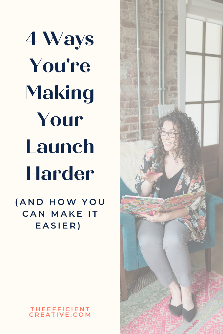 Title Card: 4 Ways You're Making Your Launch Harder on Yourself (and how to make it easier)